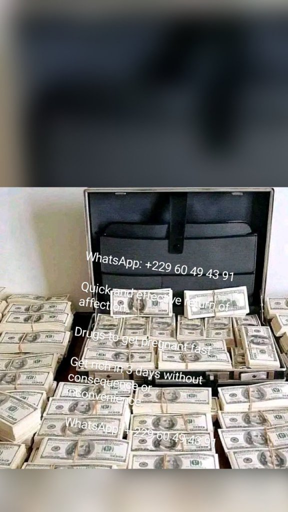 WhatsApp: +229 60 49 43 91

Quick and effective return of affection.

Drugs to get pregnant fast

Get rich in 3 days without consequence or inconvenience:

 WhatsApp: + 229 60 49 43 91